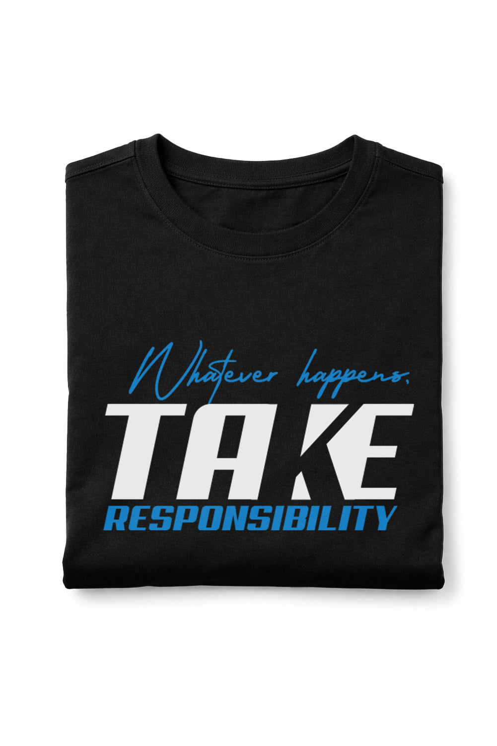 RivoX Men’s Essential Round Neck – Whatever Happens, Take Responsibility