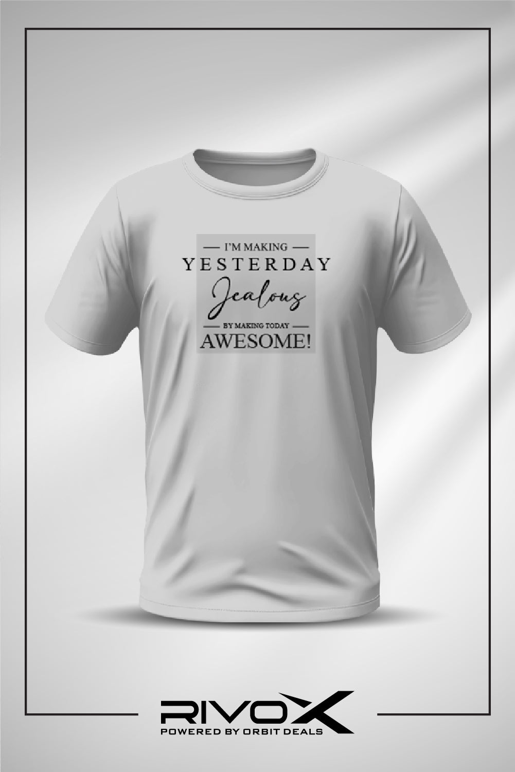 RivoX Men’s Essential Round Neck – I'M Making Yesterday Jealous By Making Today Awesome