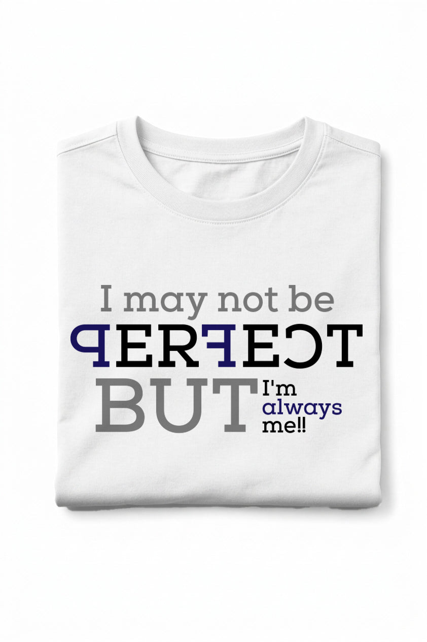RivoX Men’s Essential Round Neck –I may not be Perfect, But I'M always me