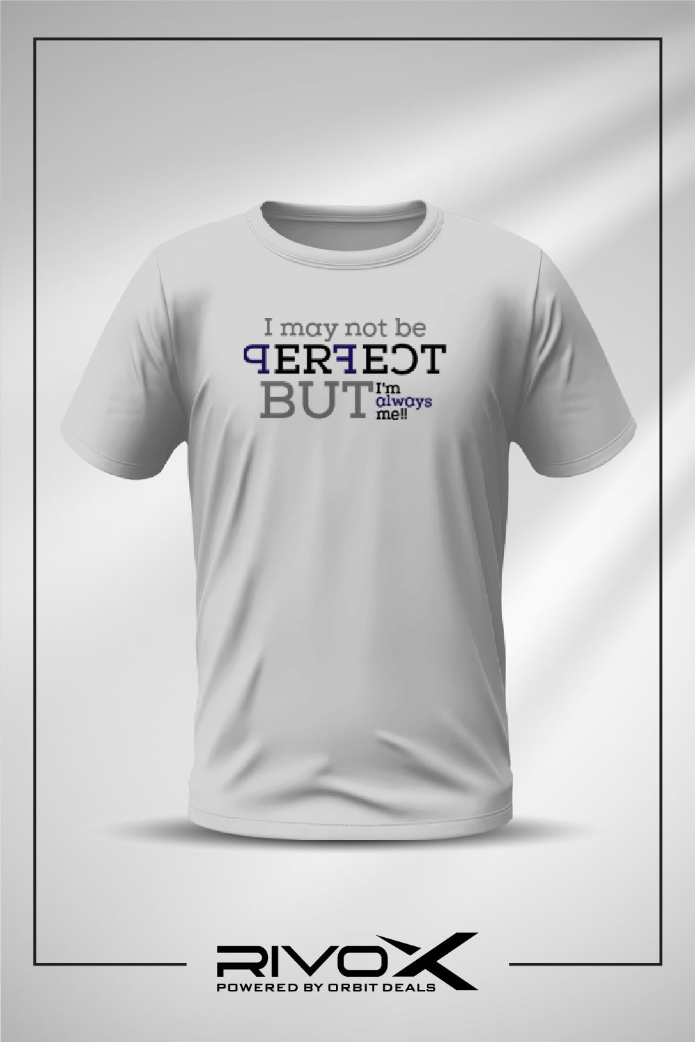 RivoX Men’s Essential Round Neck –I may not be Perfect, But I'M always me